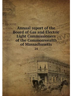 Annual report of the Board of Gas and