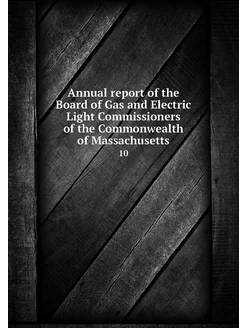 Annual report of the Board of Gas and