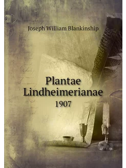 Plantae Lindheimerianae. 1907