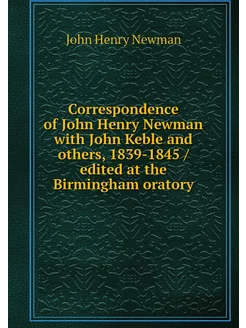 Correspondence of John Henry Newman w