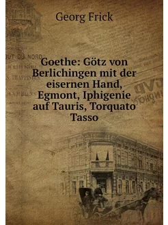 Goethe Götz von Berlichingen mit der