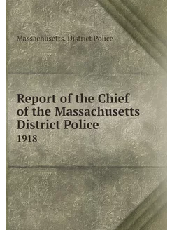 Report of the Chief of the Massachuse