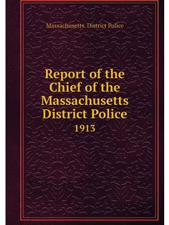 Report of the Chief of the Massachuse