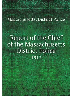 Report of the Chief of the Massachuse