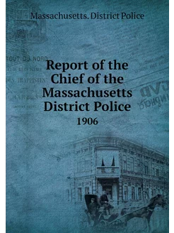 Report of the Chief of the Massachuse