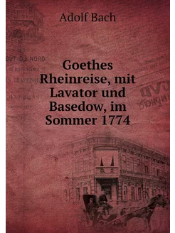 Goethes Rheinreise, mit Lavator und B