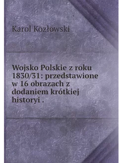 Wojsko Polskie z roku 1830 31 przeds