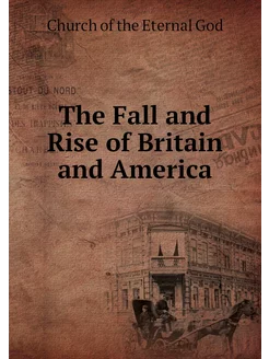 The Fall and Rise of Britain and America