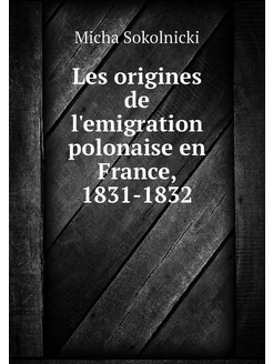 Les origines de l'emigration polonais