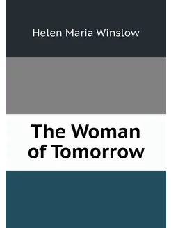 The Woman of Tomorrow