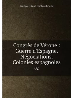 Congrès de Vérone Guerre d'Espagne. Négociations