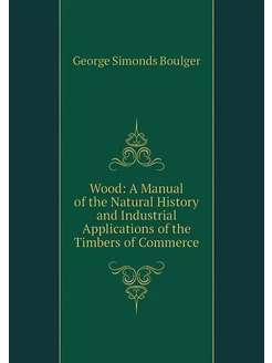 Wood A Manual of the Natural History