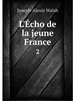 L'Écho de la jeune France. 2