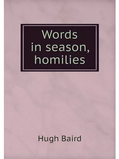 Words in season, homilies