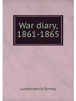 War diary, 1861-1865