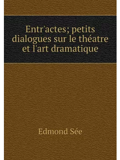 Entr'actes petits dialogues sur le t