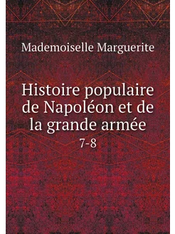 Histoire populaire de Napoléon et de