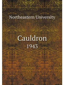 Cauldron. 1943