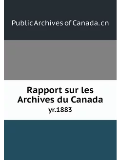 Rapport sur les Archives du Canada. y