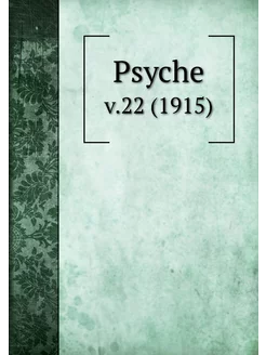 Psyche. v.22 (1915)