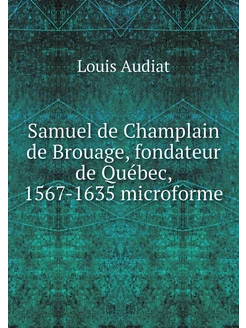 Samuel de Champlain de Brouage, fonda