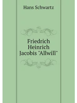 Friedrich Heinrich Jacobis "Allwill"