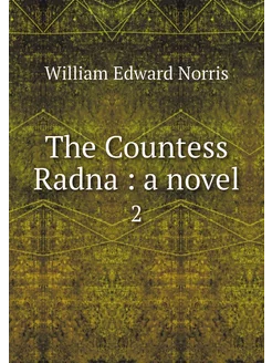 The Countess Radna a novel. 2