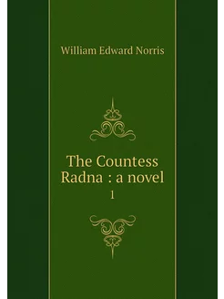 The Countess Radna a novel. 1