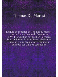 Le livre de comptes de Thomas du Mare