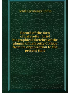 Record of the men of Lafayette brie