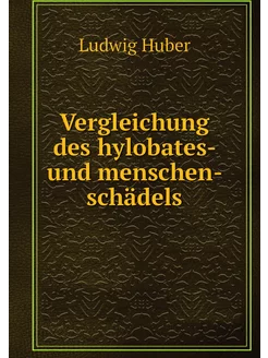 Vergleichung des hylobates- und mensc