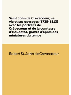 Saint John de Crèvecoeur, sa vie et ses ouvrages (17