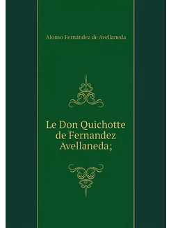 Le Don Quichotte de Fernandez Avellan