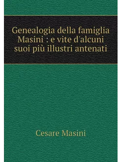 Genealogia della famiglia Masini e