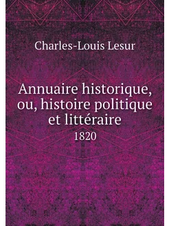 Annuaire historique, ou, histoire pol