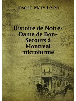 Histoire de Notre-Dame de Bon-Secours