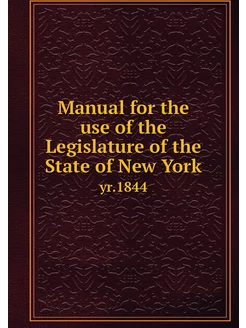 Manual for the use of the Legislature