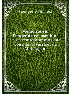 Mémoires sur l'impératrice Joséphine