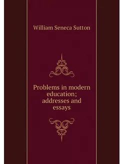 Problems in modern education address