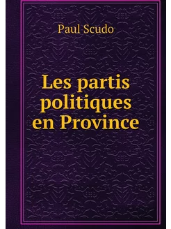 Les partis politiques en Province