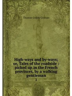 High-ways and by-ways or, Tales of t