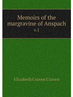 Memoirs of the margravine of Anspach