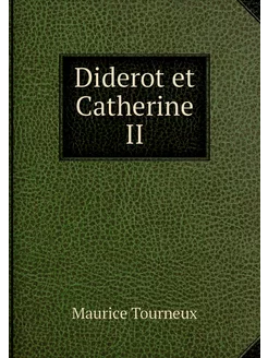 Diderot et Catherine II