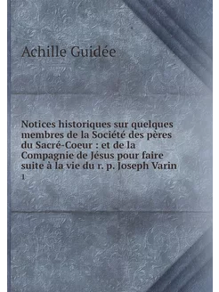 Notices historiques sur quelques memb