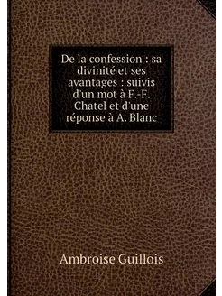 De la confession sa divinité et ses