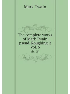 The complete works of Mark Twain pseu