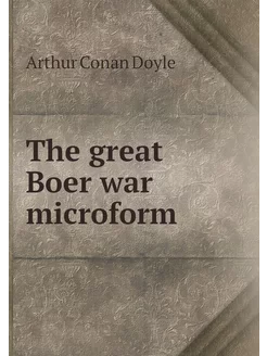 The great Boer war microform