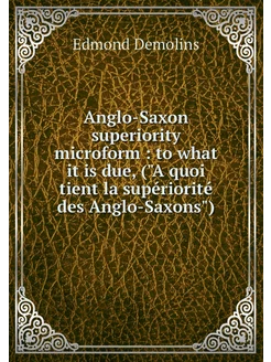 Anglo-Saxon superiority microform t