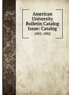 American University Bulletin Catalog