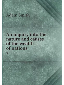 An inquiry into the nature and causes